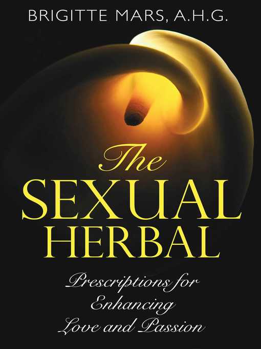 Title details for The Sexual Herbal by Brigitte Mars - Available